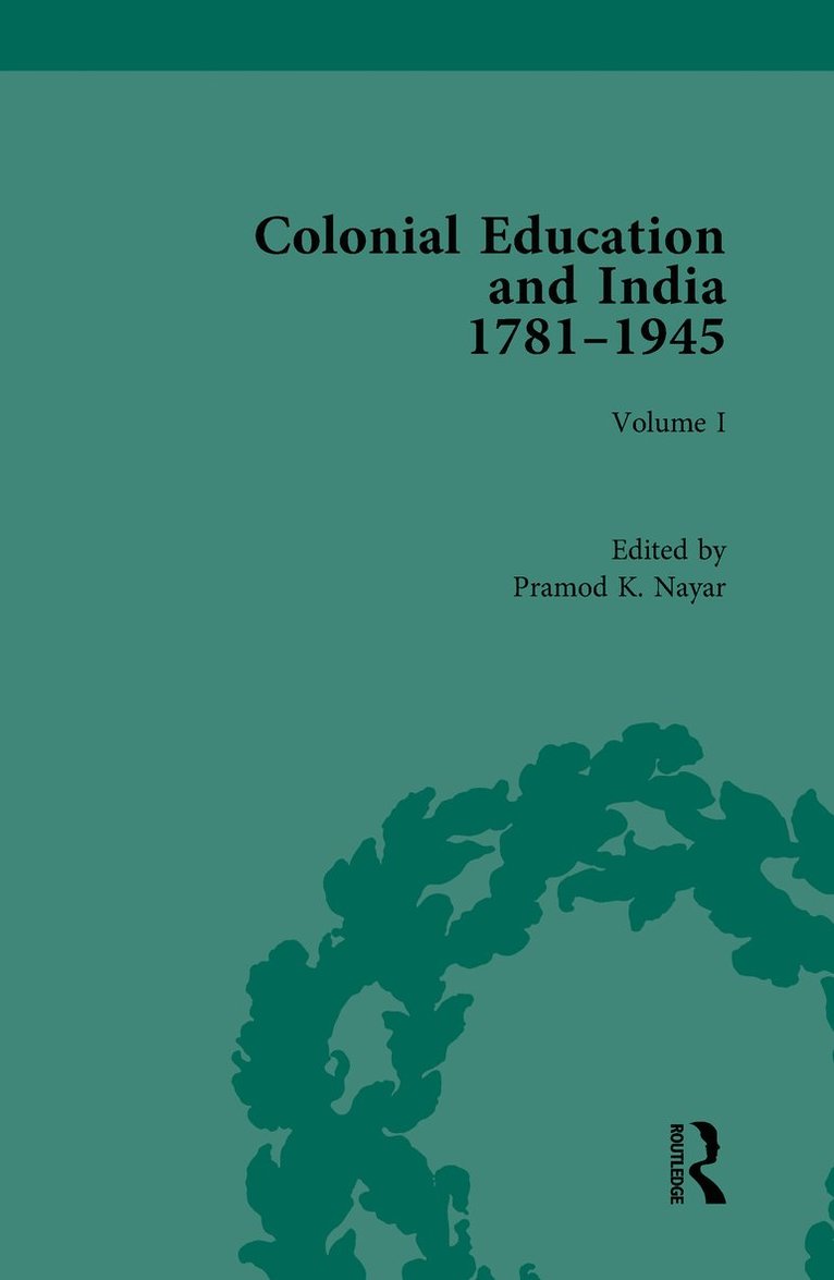 Colonial Education and India 1781-1945 1