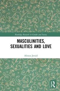 bokomslag Masculinities, Sexualities and Love