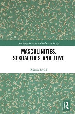 bokomslag Masculinities, Sexualities and Love