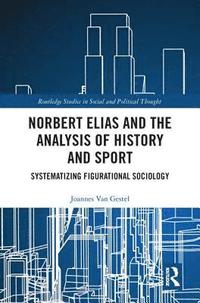 bokomslag Norbert Elias and the Analysis of History and Sport