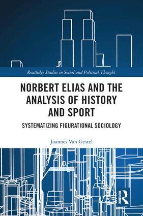 Joannes Van Gestel - Norbert Elias and the Analysis of History and Sport, Inbunden