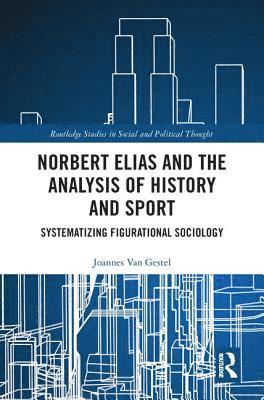 bokomslag Norbert Elias and the Analysis of History and Sport