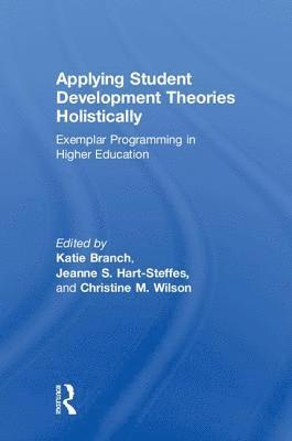 Applying Student Development Theories Holistically 1