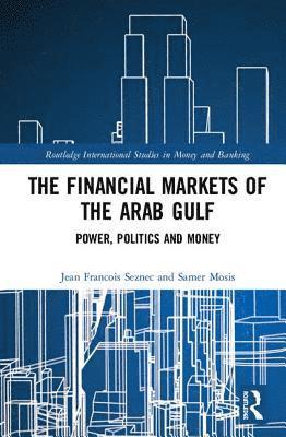 bokomslag The Financial Markets of the Arab Gulf