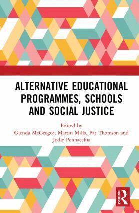 Glenda McGregor, Martin Mills, Pat Thomson, Jodie Pennacchia - Alternative Educational Programmes, Schools and Social Justice, Inbunden