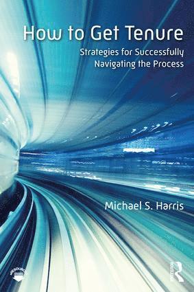 Michael S. Harris, USA) Harris, Michael S. (Southern Methodist University - How to Get Tenure, Häftad