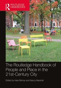 bokomslag The Routledge Handbook of People and Place in the 21st-Century City