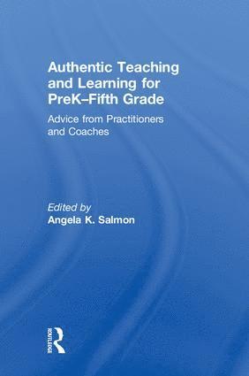 bokomslag Authentic Teaching and Learning for PreK-Fifth Grade