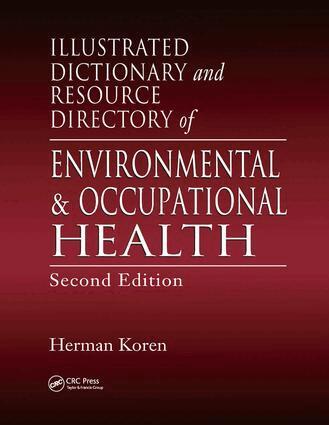 Herman Koren - Illustrated Dictionary and Resource Directory of Environmental and Occupational Health, Second Edition, Häftad