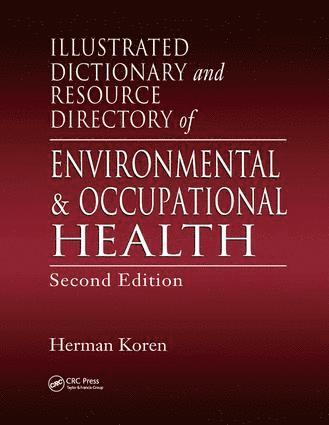 bokomslag Illustrated Dictionary and Resource Directory of Environmental and Occupational Health, Second Edition