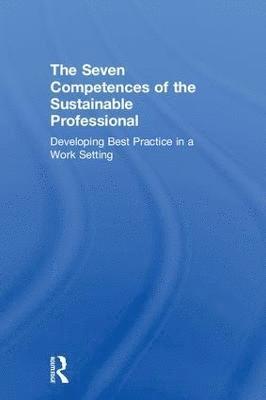 bokomslag The Seven Competences of the Sustainable Professional