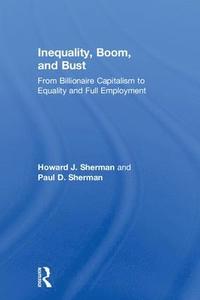 bokomslag Inequality, Boom, and Bust