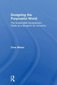 bokomslag Designing the Purposeful World