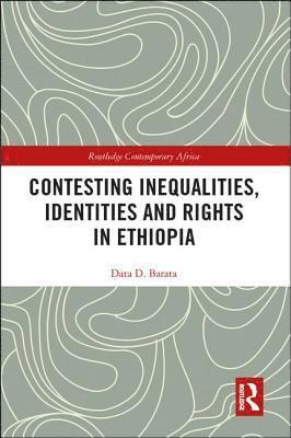 Contesting Inequalities, Identities and Rights in Ethiopia 1