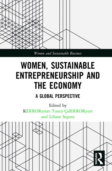 Kıymet Tunca Çalıyurt, Liliane Segura - Women, Sustainable Entrepreneurship and the Economy, Inbunden