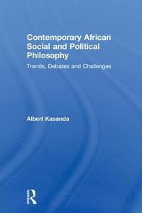 bokomslag Contemporary African Social and Political Philosophy