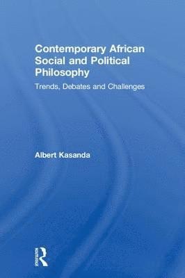 bokomslag Contemporary African Social and Political Philosophy