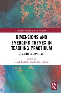 bokomslag Dimensions and Emerging Themes in Teaching Practicum