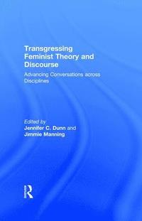 bokomslag Transgressing Feminist Theory and Discourse