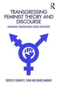 bokomslag Transgressing Feminist Theory and Discourse