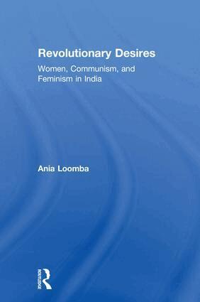 Ania Loomba - Revolutionary Desires, Inbunden