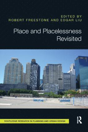 Robert Freestone, Edgar Liu, Australia.) Freestone, Robert (University of New South Wales, Edgar (UNSW Australia) Liu - Place and Placelessness Revisited, Häftad