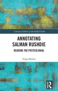 bokomslag Annotating Salman Rushdie