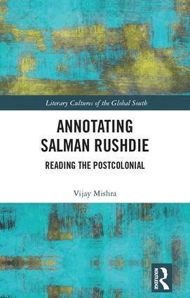 Vijay Mishra - Annotating Salman Rushdie, Inbunden