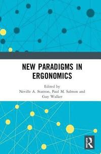 bokomslag New Paradigms in Ergonomics