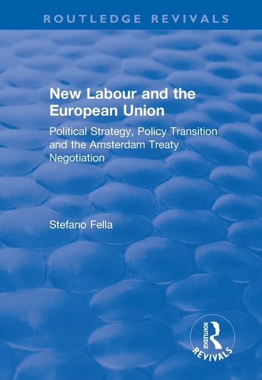 Stefano Fella - New Labour and the European Union, Häftad
