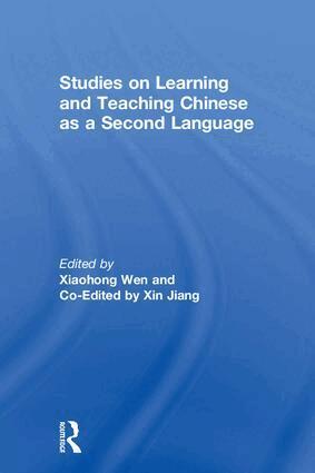 Xiaohong Wen, Xin Jiang - Studies on Learning and Teaching Chinese as a Second Language, Inbunden