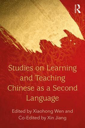 Xiaohong Wen, Xin Jiang - Studies on Learning and Teaching Chinese as a Second Language, Häftad