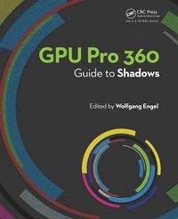 bokomslag GPU Pro 360 Guide to Shadows