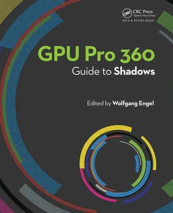 Wolfgang Engel - GPU Pro 360 Guide to Shadows, Häftad
