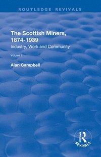 bokomslag The Scottish Miners, 18741939