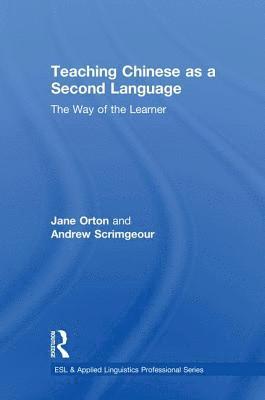 Jane Orton, Andrew Scrimgeour - Teaching Chinese as a Second Language, Inbunden