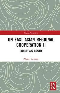 bokomslag On East Asian Regional Cooperation II