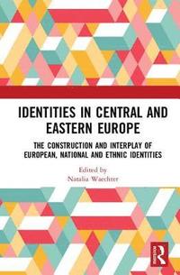 bokomslag Identities in Central and Eastern Europe