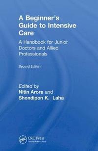 bokomslag The Beginner's Guide to Intensive Care