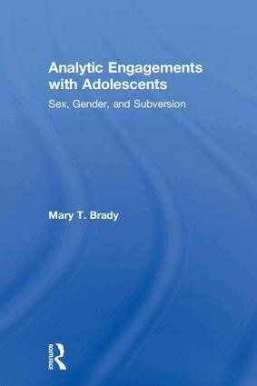 Mary T. Brady - Analytic Engagements with Adolescents, Inbunden