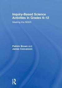 bokomslag Inquiry-Based Science Activities in Grades 6-12