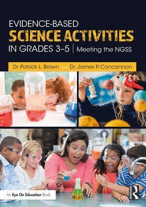 Patrick Brown, James Concannon - Evidence-Based Science Activities in Grades 3–5, Häftad