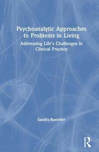 bokomslag Psychoanalytic Approaches to Problems in Living