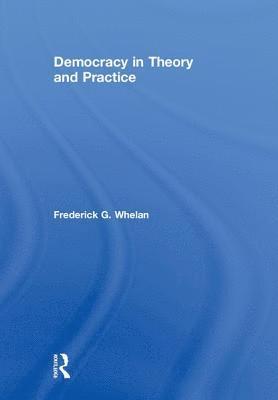 Democracy in Theory and Practice 1