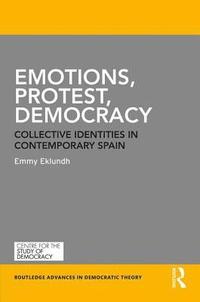 bokomslag Emotions, Protest, Democracy