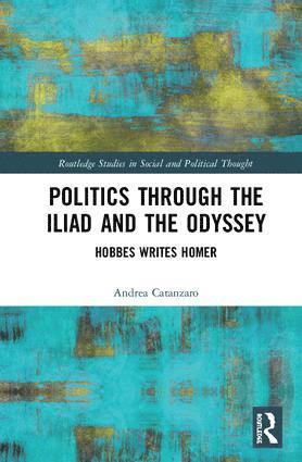 bokomslag Politics through the Iliad and the Odyssey
