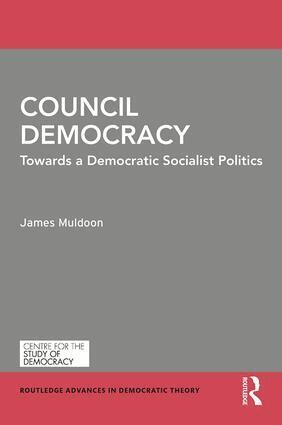 James Muldoon - Council Democracy, Inbunden