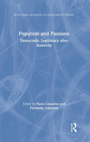 Paolo Cossarini, Fernando Vallespín - Populism and Passions, Inbunden