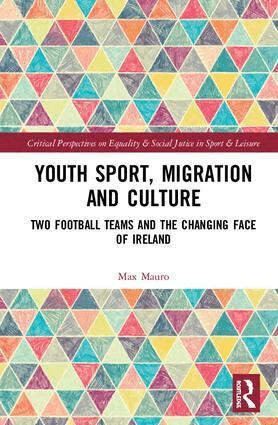 Max Mauro - Youth Sport, Migration and Culture, Inbunden