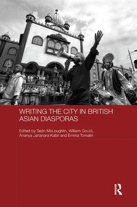 Sean McLoughlin, William Gould, Ananya Jahanara Kabir, Emma Tomalin - Writing the City in British Asian Diasporas, Häftad